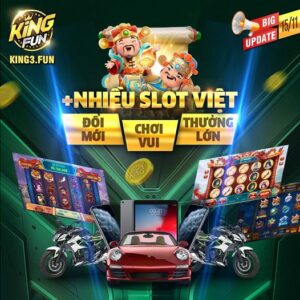 Kingfun cổng game nhiều Slot Việt và Slot Quốc tế